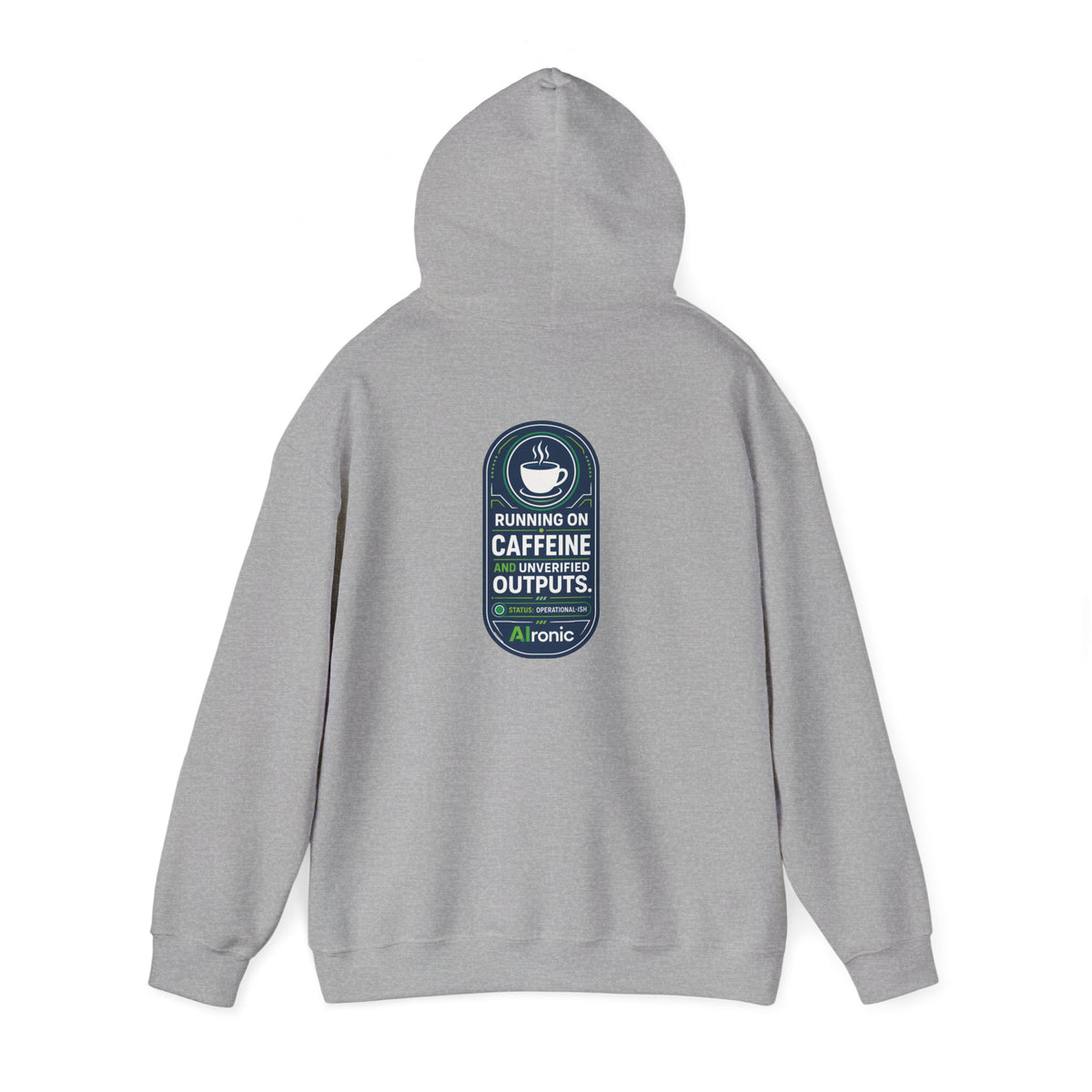 Hoodie featuring “Running on Caffeine, Unrivaled Outputs” AI humor design by AIronic, gallery view 23