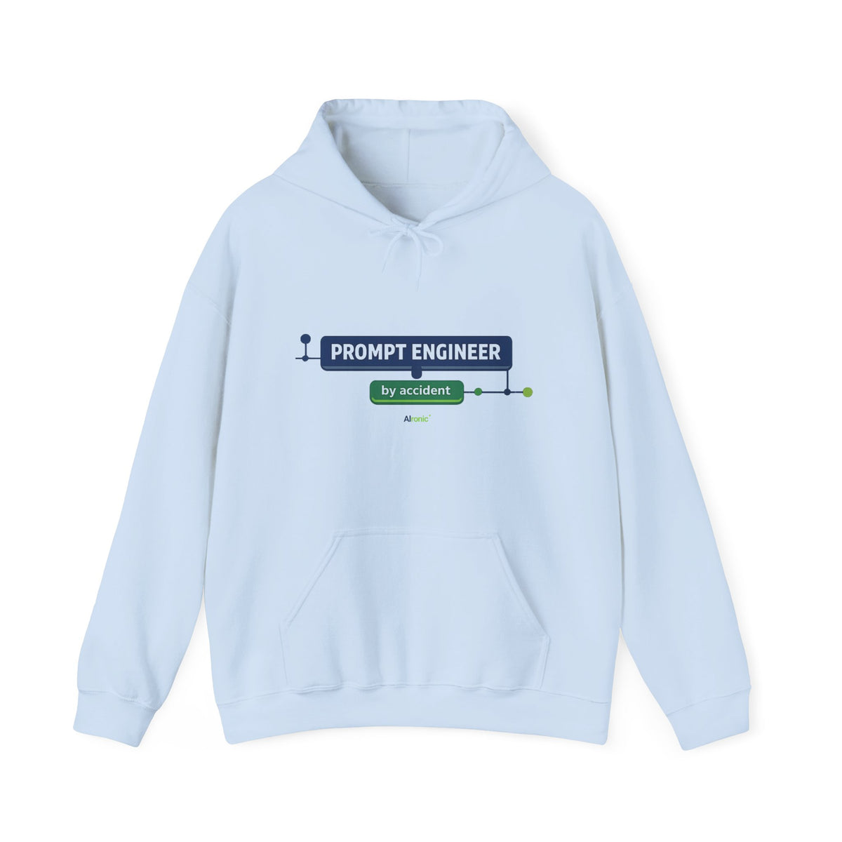 Hoodie featuring “Prompt Engineer by Accident” AI humor design by AIronic, gallery view 8