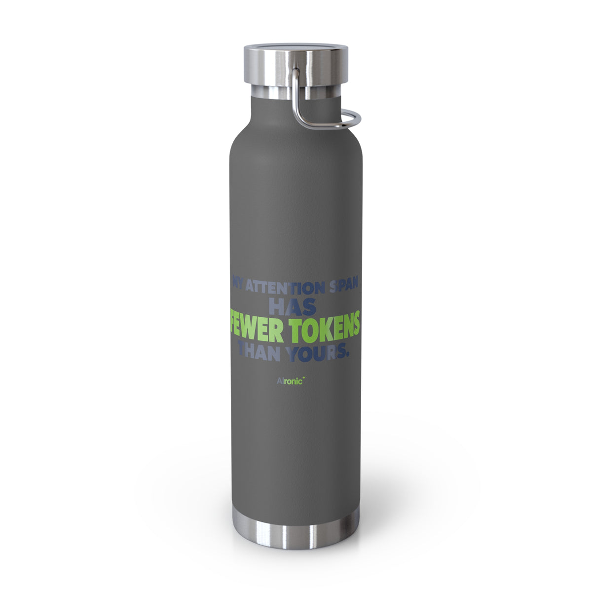 AIronic Water Bottle featuring "My Attention Span Has Fewer Tokens Than Yours" AI humor design, gallery view 13
