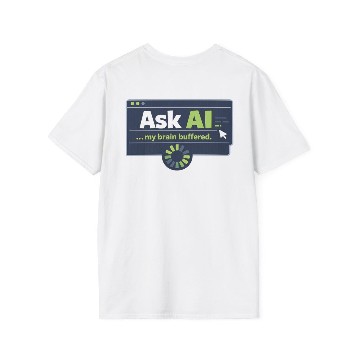 White T-Shirt featuring "My Brain Buffered" AI humor design by AIronic, gallery view 1