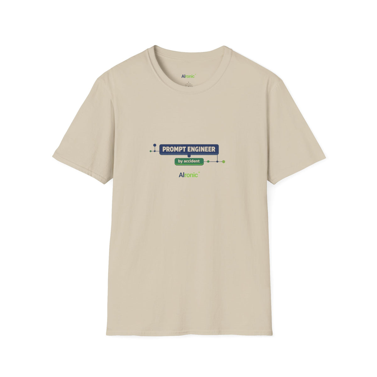 T-Shirt featuring "Prompt Engineer by Accident" AI humor design by AIronic, gallery view 20