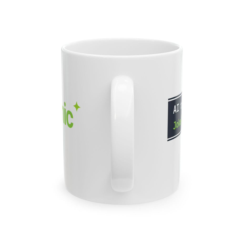 Mug featuring "AI Took My Job. Joke’s on AI." AI humor design by AIronic, gallery view 4