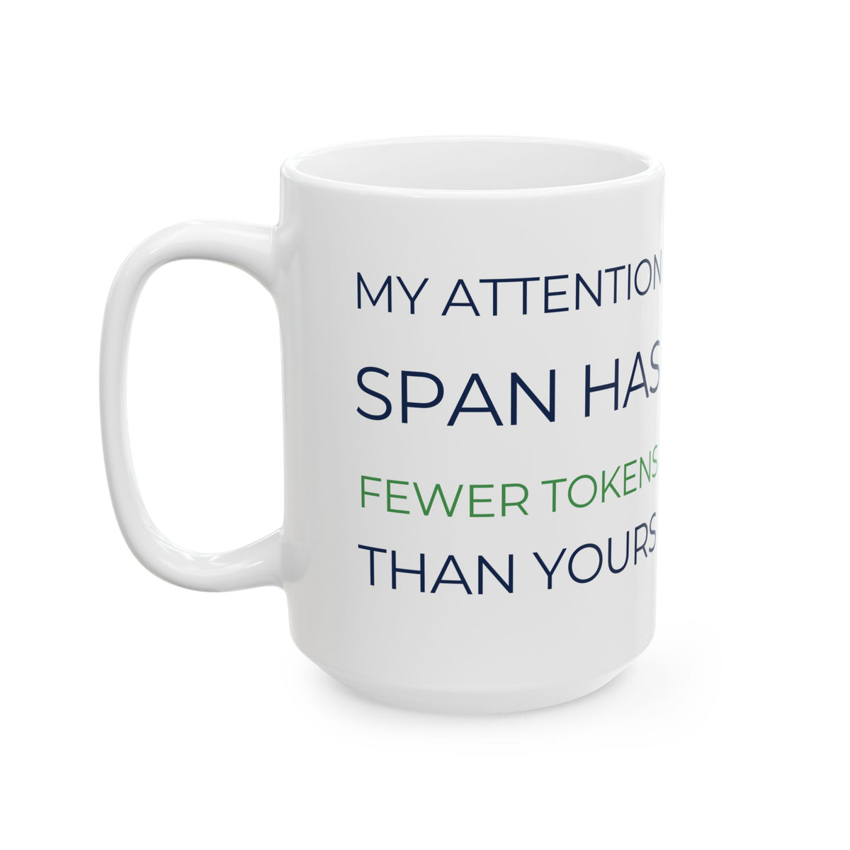 Mug featuring "Attention Span - Fewer Tokens" AI humor design by AIronic, gallery view 7