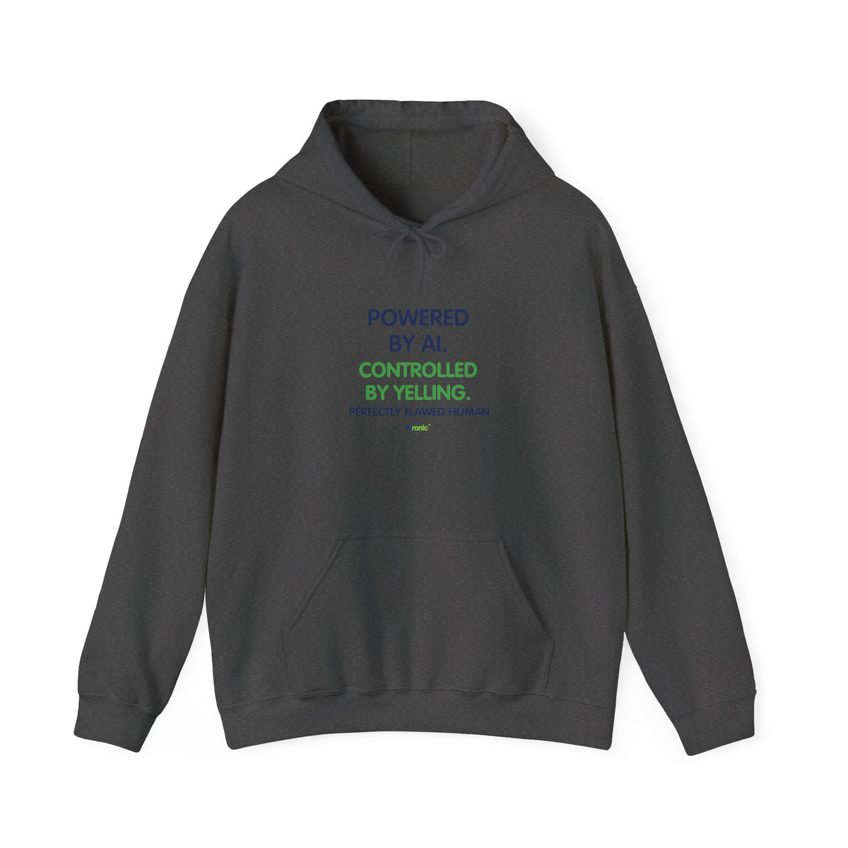 Hoodie featuring “Powered by AI. Controlled by Yelling.” AI humor design by AIronic, gallery view 7