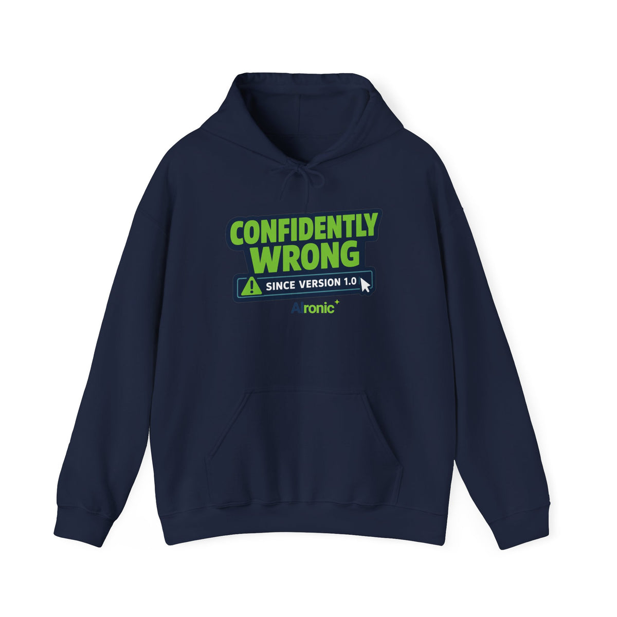Hoodie featuring “Confidently Wrong Since Version 1.0” AI humor design by AIronic, gallery view 10