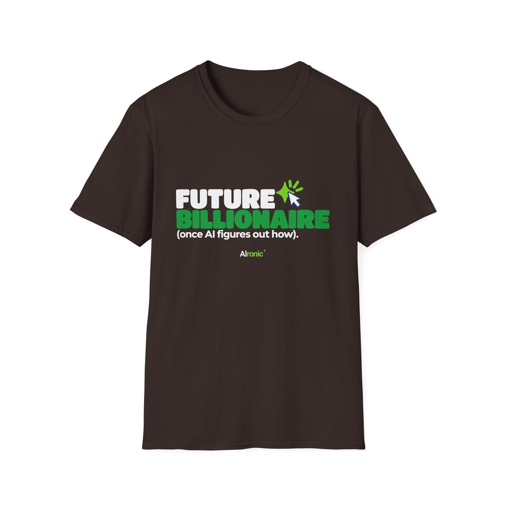 Dark Chocolate T-shirt featuring “Future billionaire, once AI figures out how” AI humor design by AIronic, catalog view 1