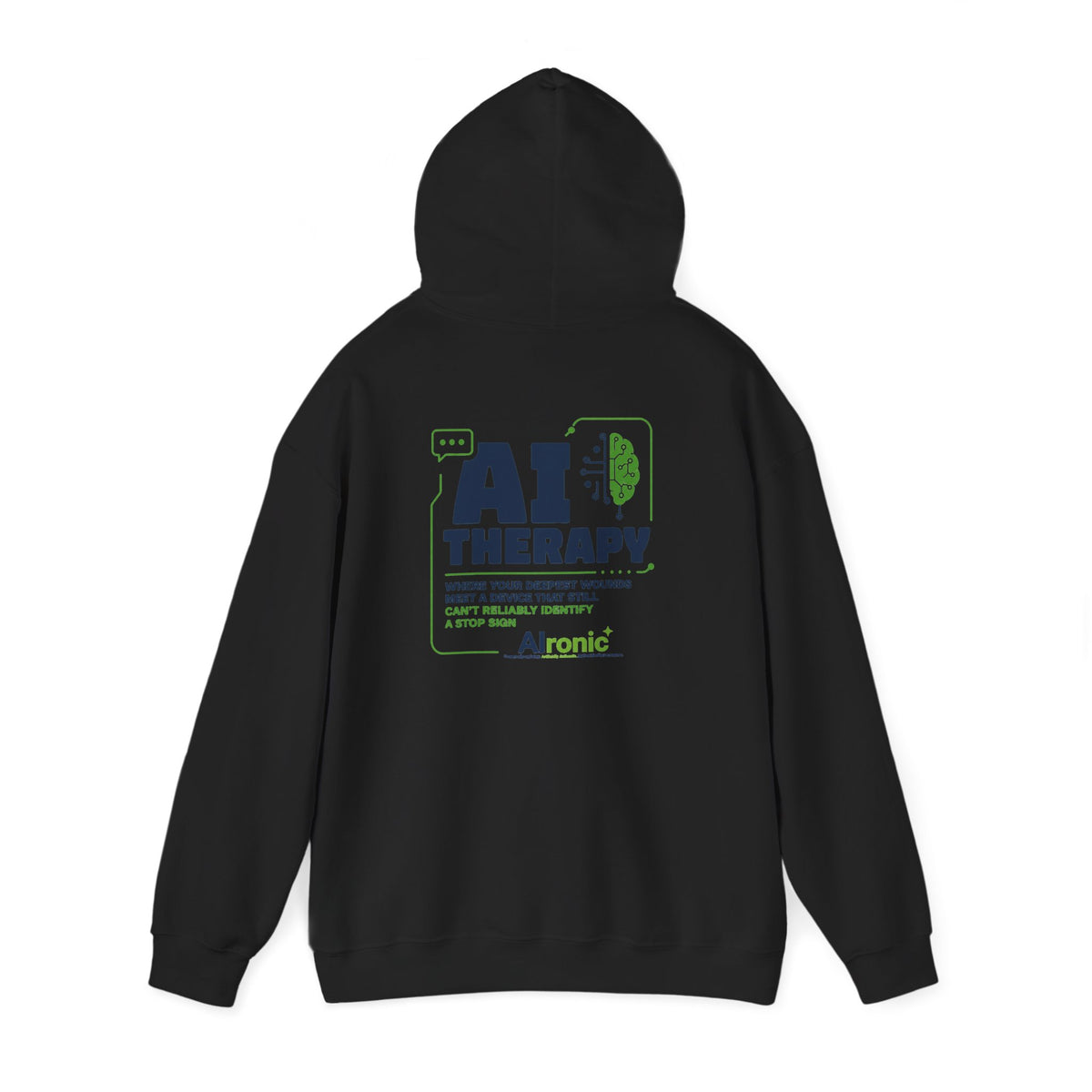 Hoodie featuring “AI Therapy” AI humor design by AIronic, gallery view 17