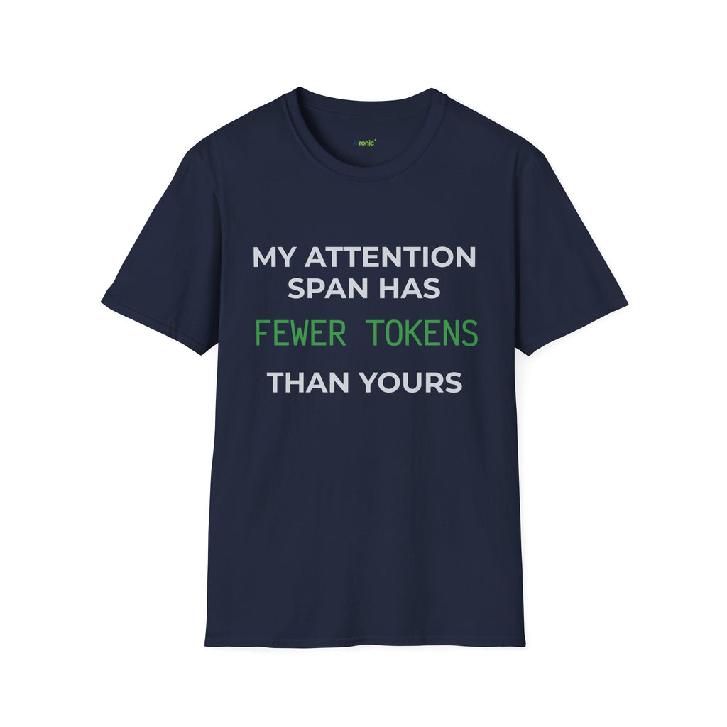 AIronic T-Shirt featuring "My Attention Span Has Fewer Tokens Than Yours" AI humor design, gallery view 38