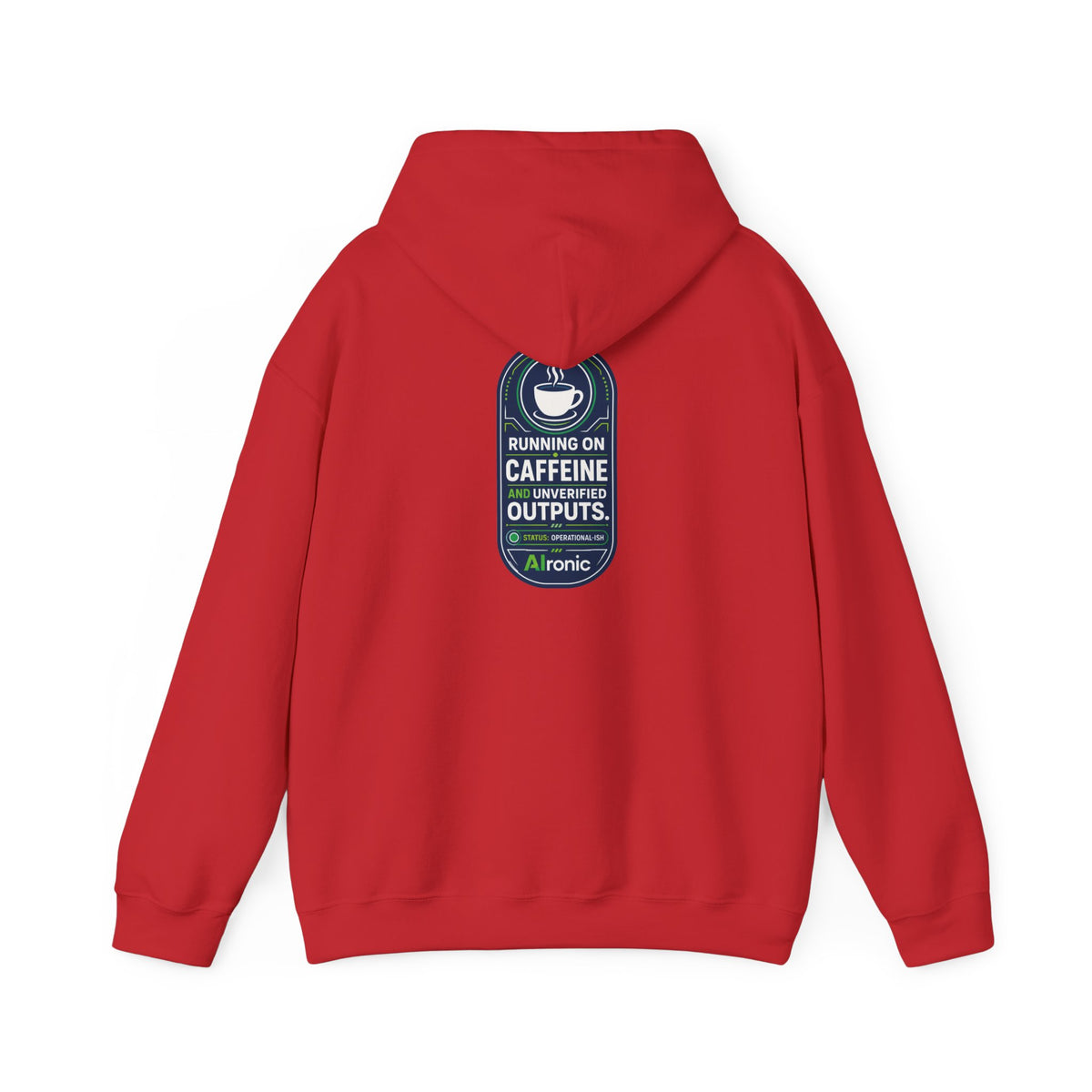 Hoodie featuring “Running on Caffeine, Unrivaled Outputs” AI humor design by AIronic, gallery view 46