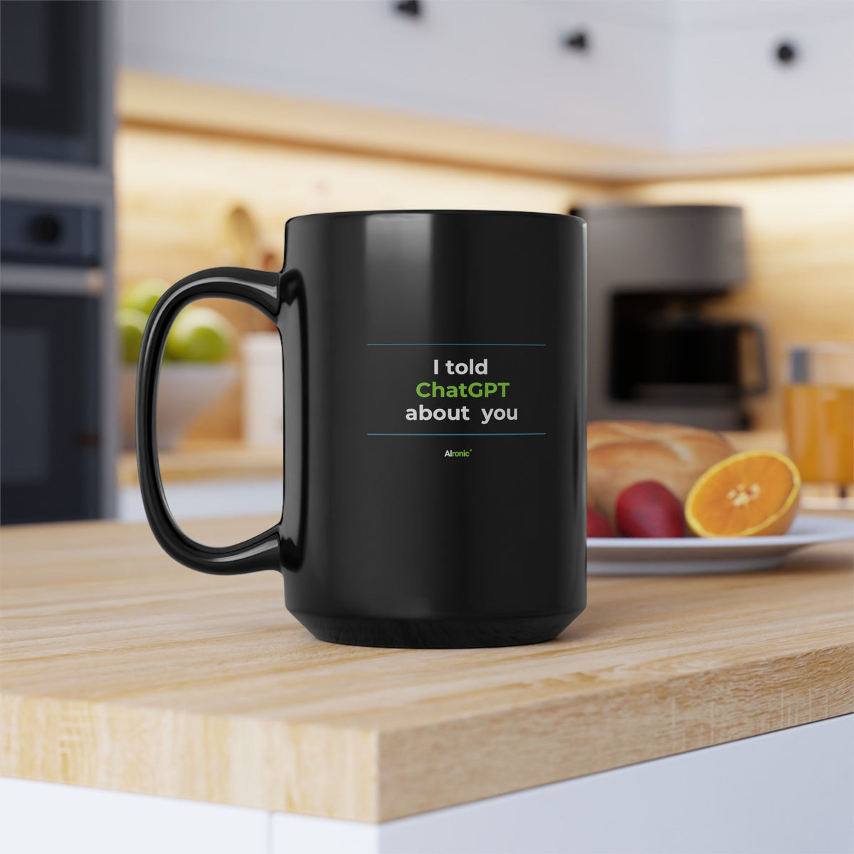 Mug featuring "I Told ChatGPT About You" AI humor design by AIronic, gallery view 7