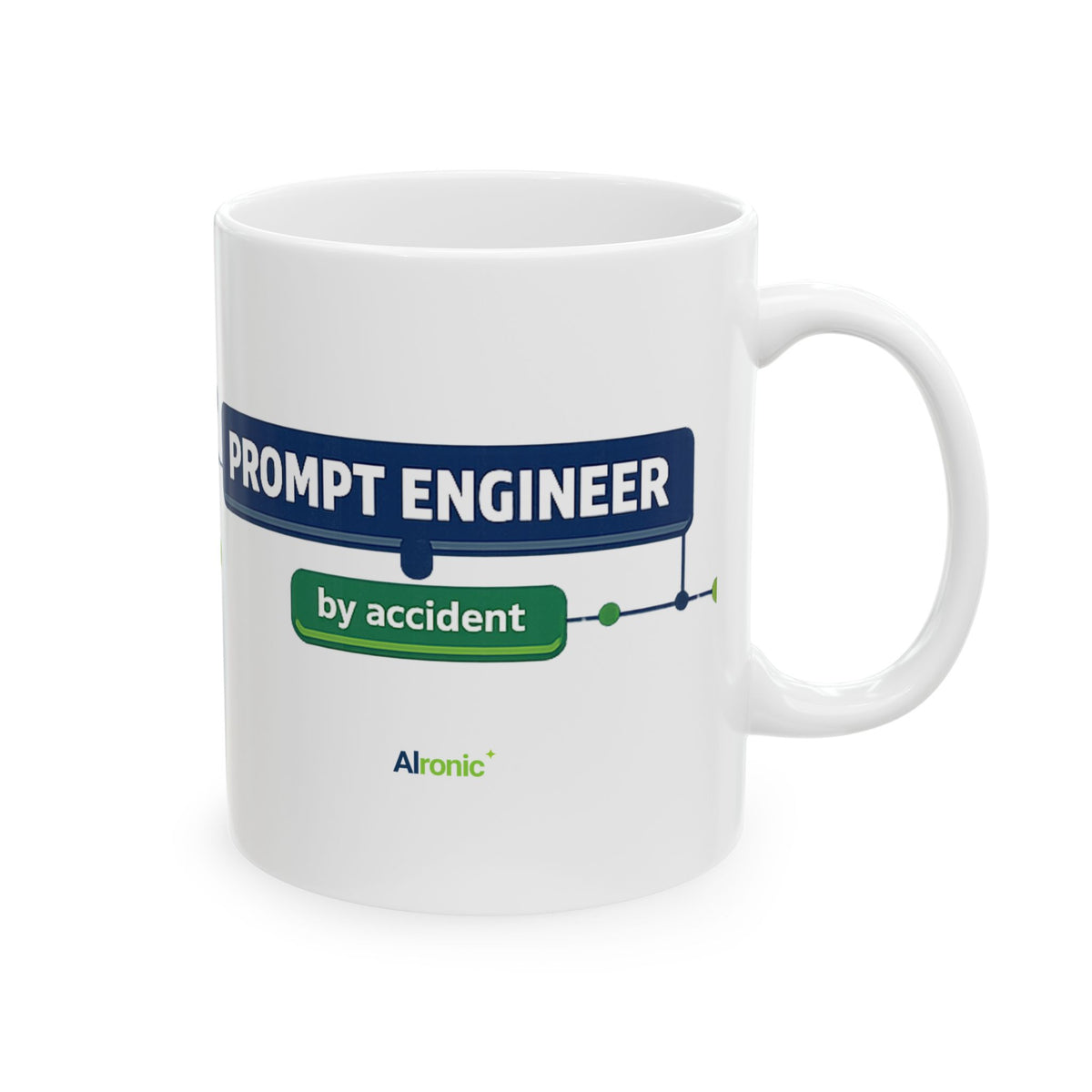 Mug featuring "AI Prompt Engineer" AI humor design by AIronic, gallery view 5