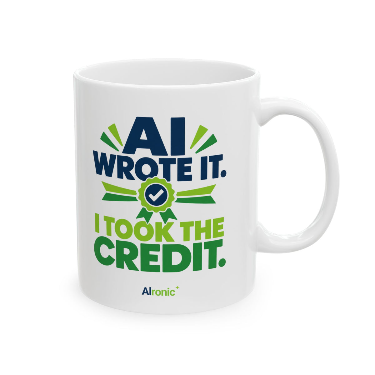 Mug featuring "AI Wrote It. I Took the Credit." AI humor design by AIronic, gallery view 5