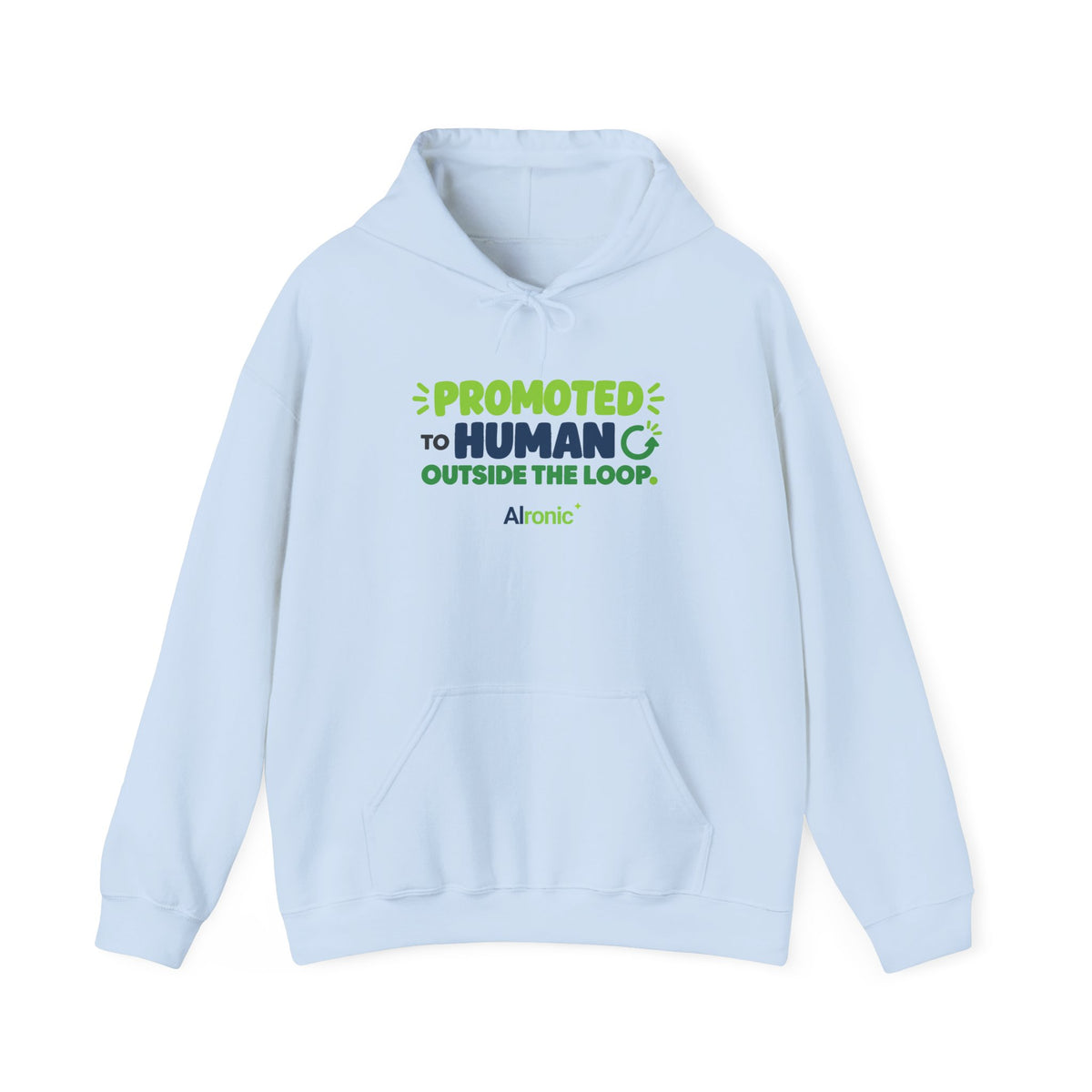 AIronic hoodie featuring “Promoted to Human Outside the Loop” AI humor design, gallery view 8