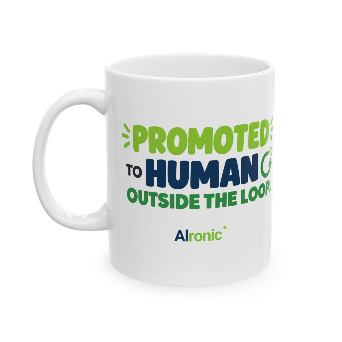 AIronic mug featuring “Promoted to Human Outside the Loop” AI humor design, gallery view 1