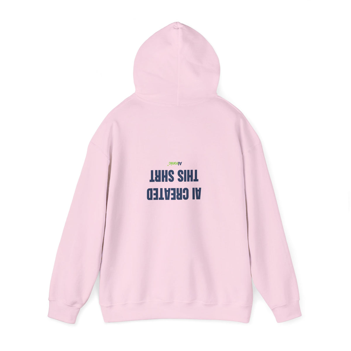 Light Blue hoodie featuring minimal “AI created this shirt” AI humor design by AIronic, catalog view 4