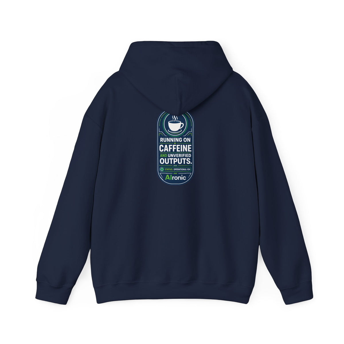 Hoodie featuring “Running on Caffeine, Unrivaled Outputs” AI humor design by AIronic, gallery view 40
