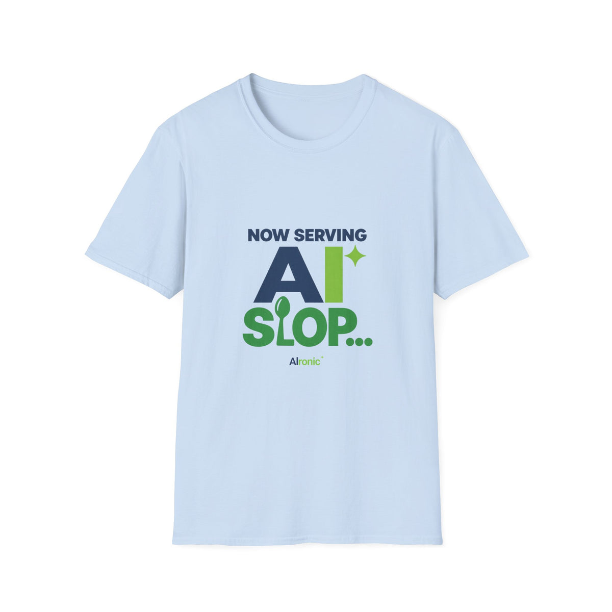 AIronic T-shirt featuring "Now Serving AI Slop" AI humor design, gallery view 8