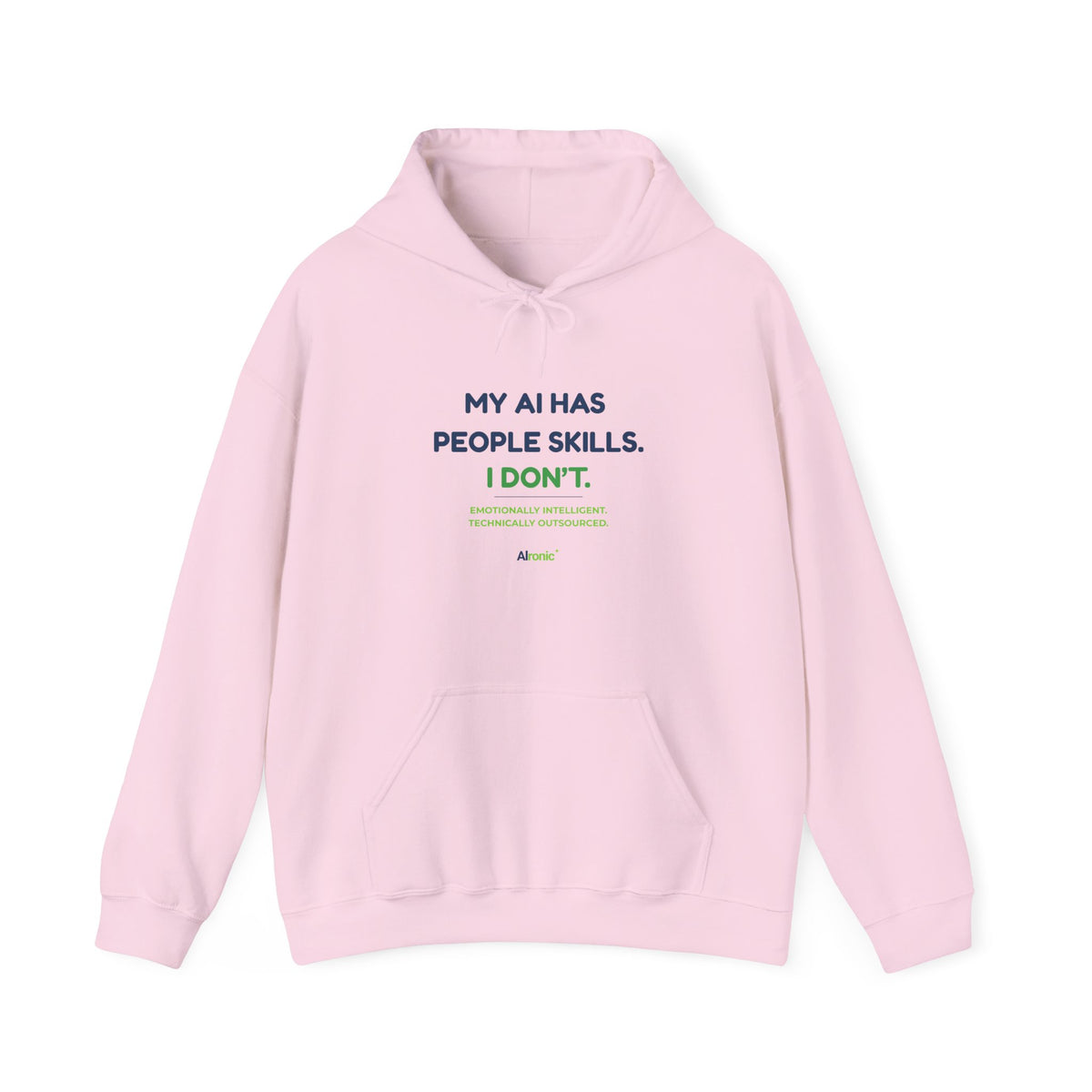 Hoodie featuring “My AI Has People Skills. I Don't.” AI humor design by AIronic, gallery view 11