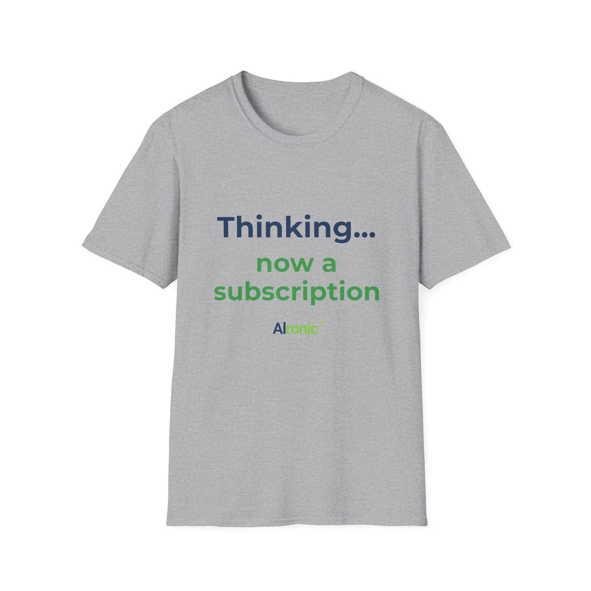 Sport Grey T-shirt featuring “Thinking... now a subscription” AI humor design by AIronic, catalog view 3