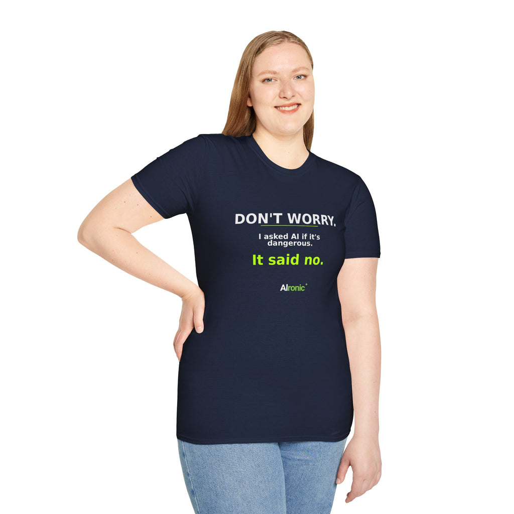 Model wearing Navy T-shirt with "Don't worry. AI said no." AI humor design by AIronic