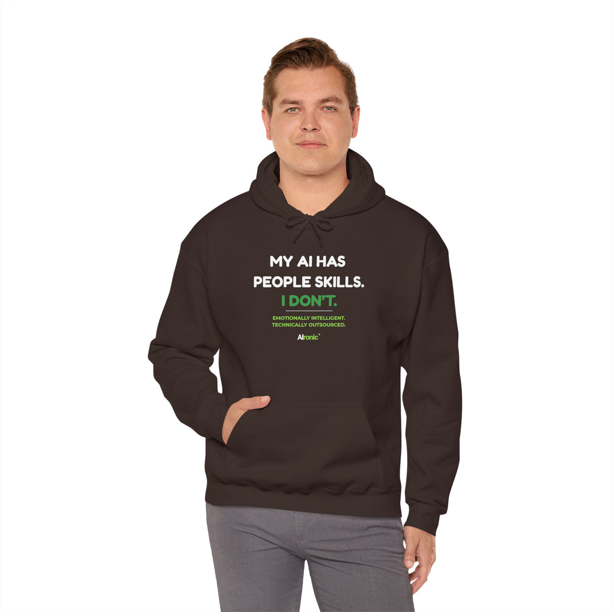 Hoodie featuring “My AI Has People Skills. I Don't.” AI humor design by AIronic, gallery view 30