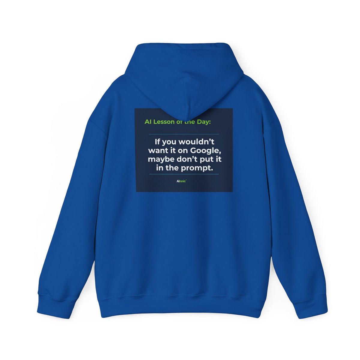 Hoodie featuring "Google Prompt Privacy" AI humor design by AIronic, gallery view 30
