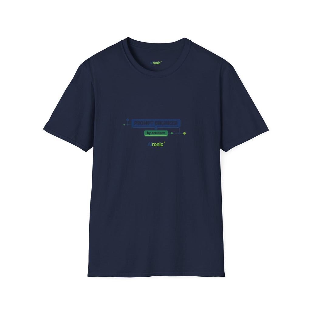 T-Shirt featuring "Prompt Engineer by Accident" AI humor design by AIronic, gallery view 38