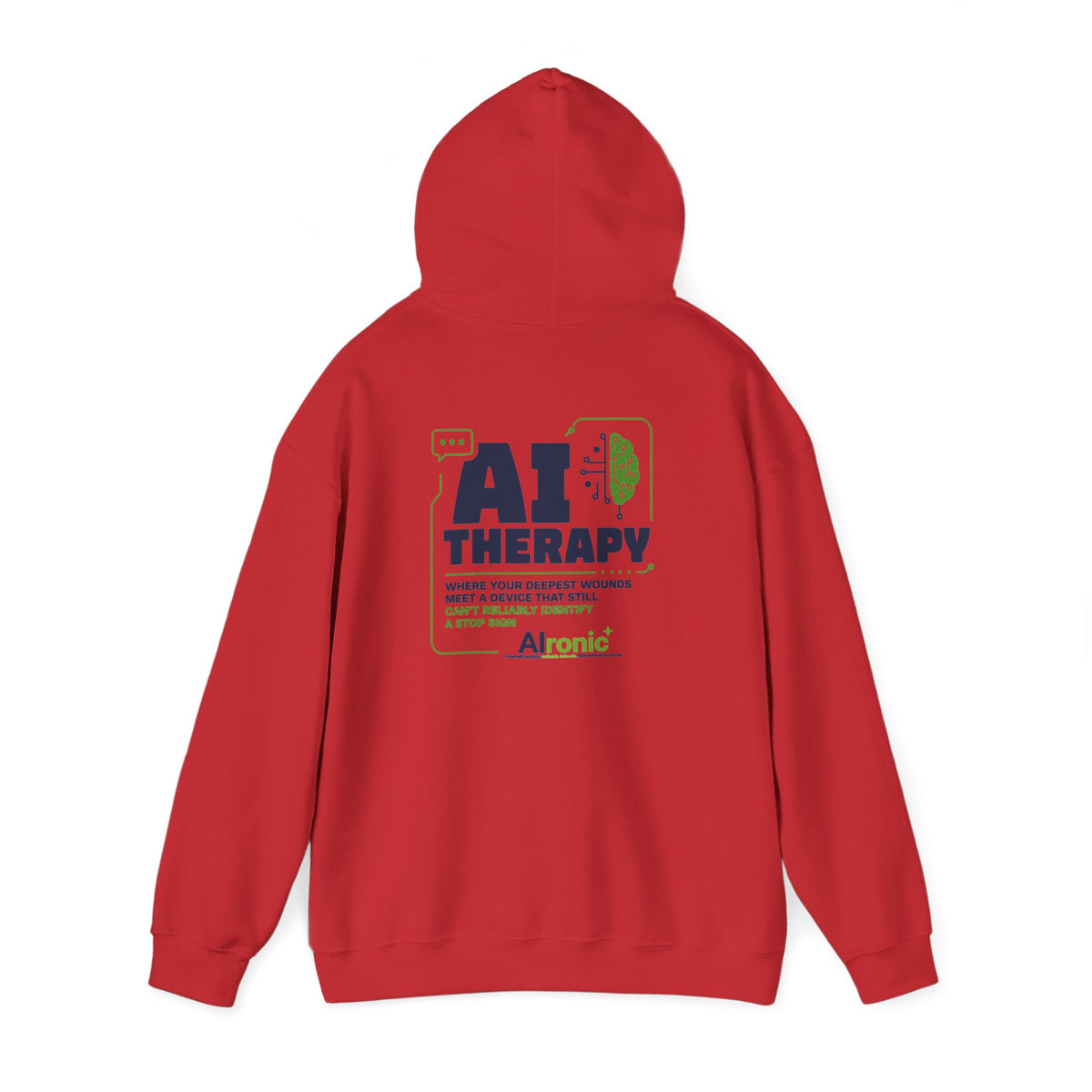 Hoodie featuring “AI Therapy” AI humor design by AIronic, gallery view 47