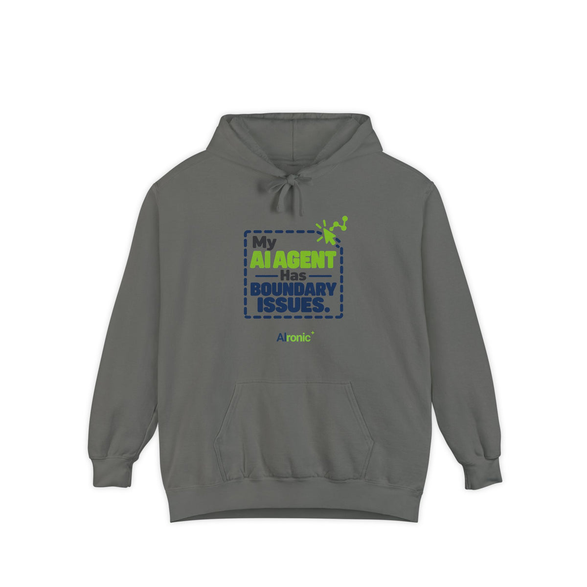 Grey hoodie featuring “My AI agent has boundary issues” AI humor design by AIronic, catalog view 1