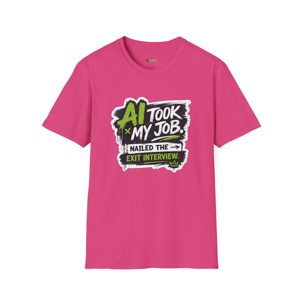 T-Shirt featuring "AI Took My Job - Nailed Exit Interview" AI humor design by AIronic, gallery view 44
