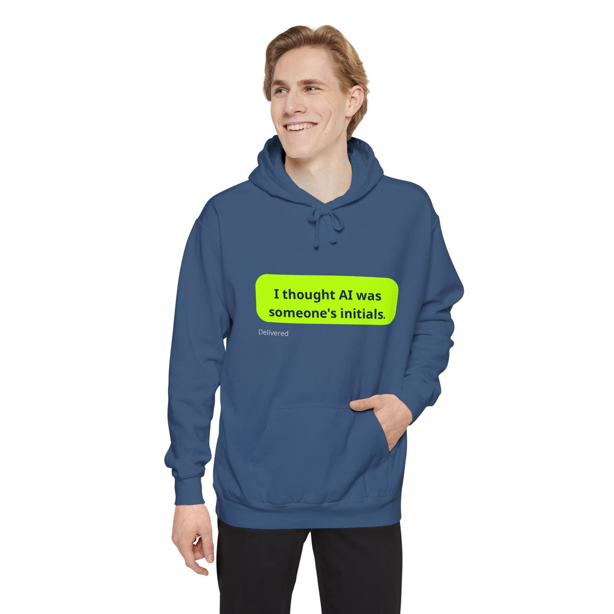 I thought AI was someone's initials -  Funny Tech Sweatshirt