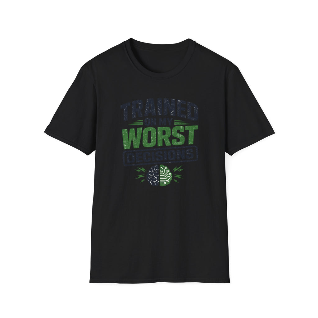 T-Shirt featuring "Trained on My Worst Decisions Fitness" AI humor design by AIronic, gallery view 17