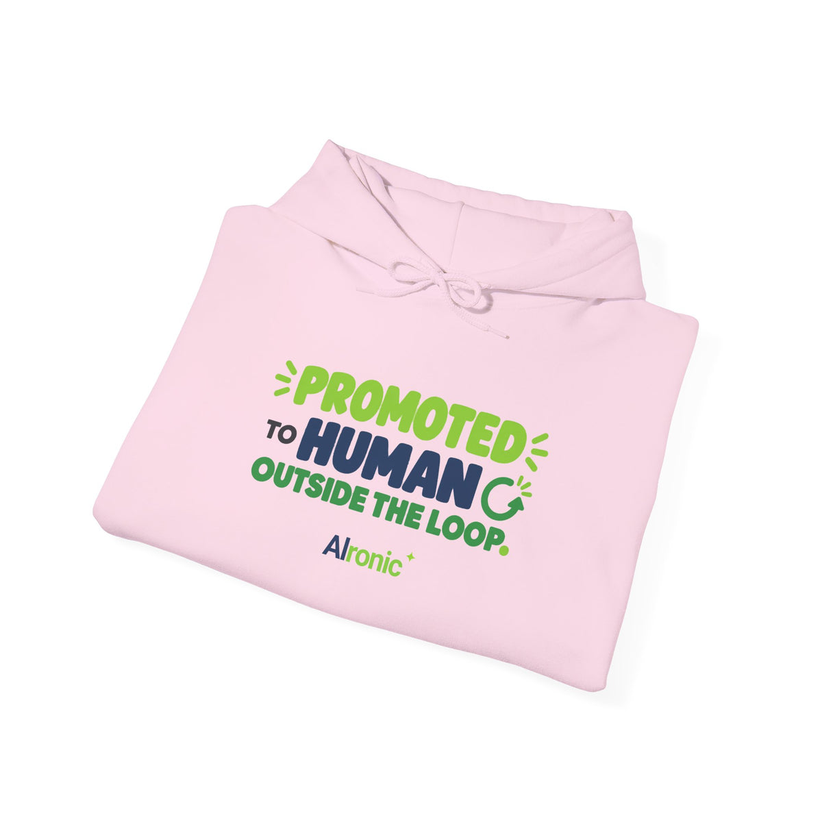 AIronic hoodie featuring “Promoted to Human Outside the Loop” AI humor design, gallery view 45