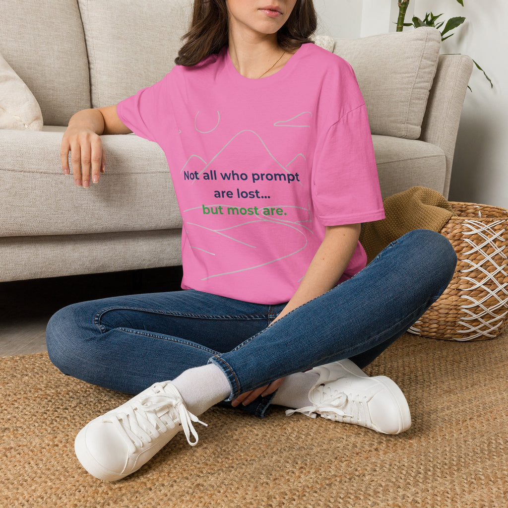 T-Shirt featuring "Not All Who Prompt Are Lost Scenic" AI humor design by AIronic, gallery view 40