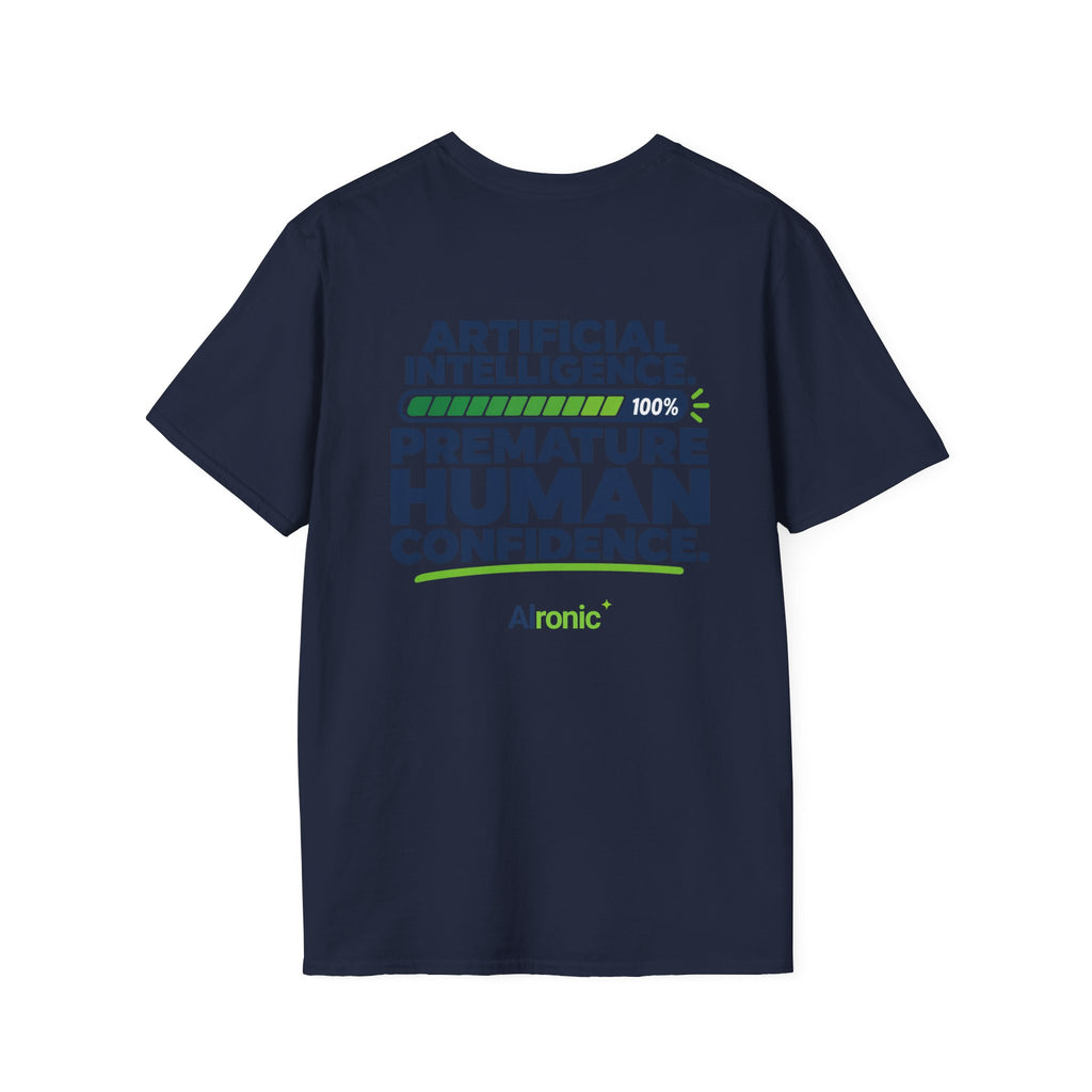 AIronic T-shirt featuring "Premature Human Confidence" AI humor design, gallery view 31