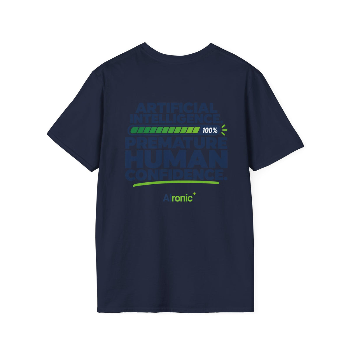 AIronic T-shirt featuring "Premature Human Confidence" AI humor design, gallery view 31