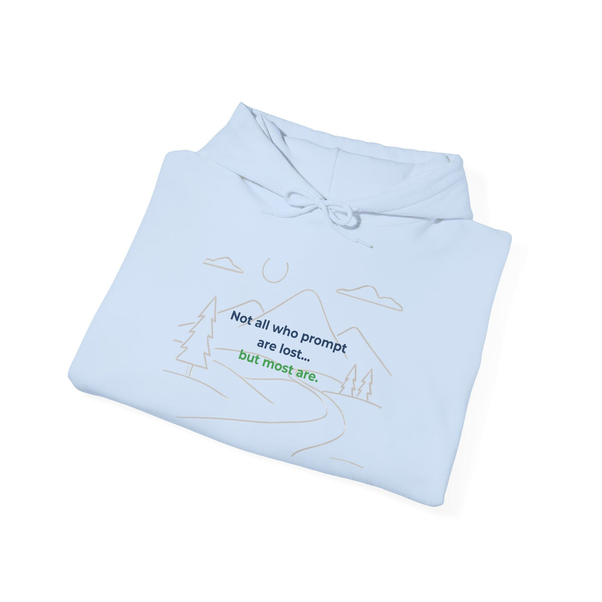 Hoodie featuring “Not All Who Prompt Are Lost” AI humor design by AIronic, gallery view 18