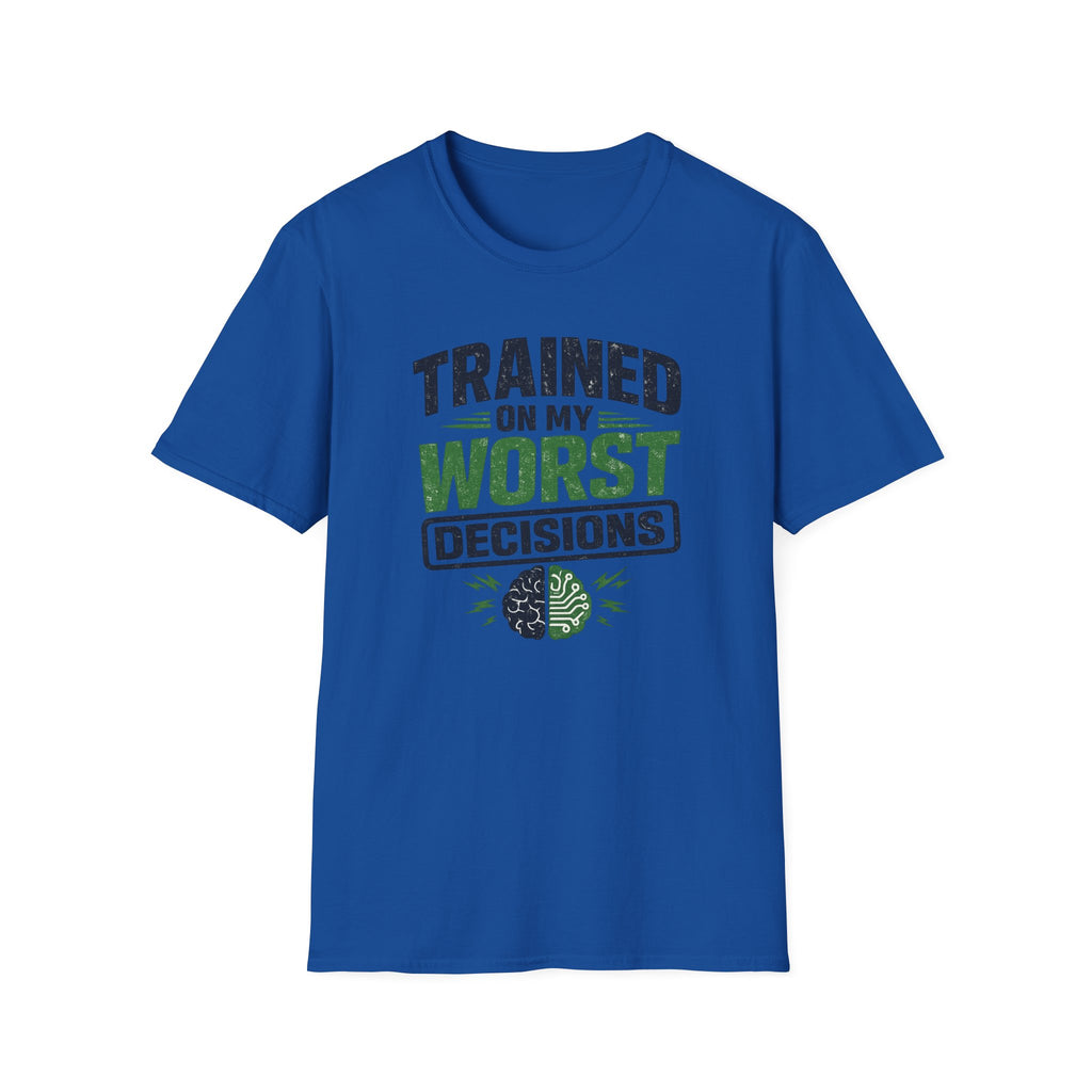T-Shirt featuring "Trained on My Worst Decisions Fitness" AI humor design by AIronic, gallery view 35