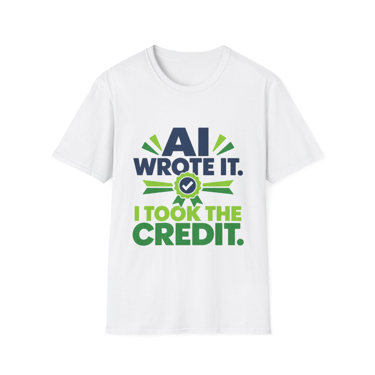 T-Shirt featuring "AI Wrote It. I Took the Credit." AI humor design by AIronic, gallery view 13