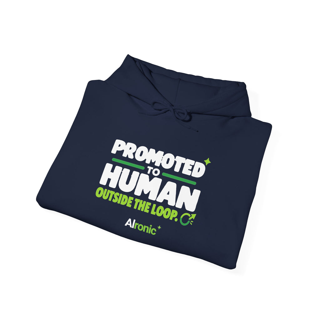 AIronic hoodie featuring “Promoted to Human Outside the Loop” AI humor design, gallery view 42