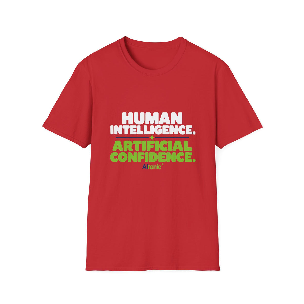 Red T-Shirt featuring "Human Intelligence. Artificial Confidence." AI humor design by AIronic, gallery view 10