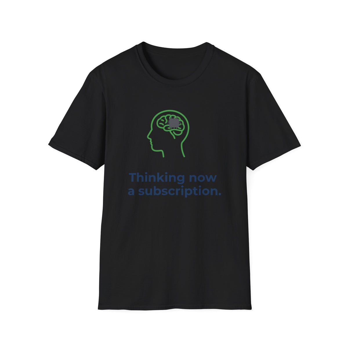 T-Shirt featuring "Thinking Subscription" AI humor design by AIronic, gallery view 14