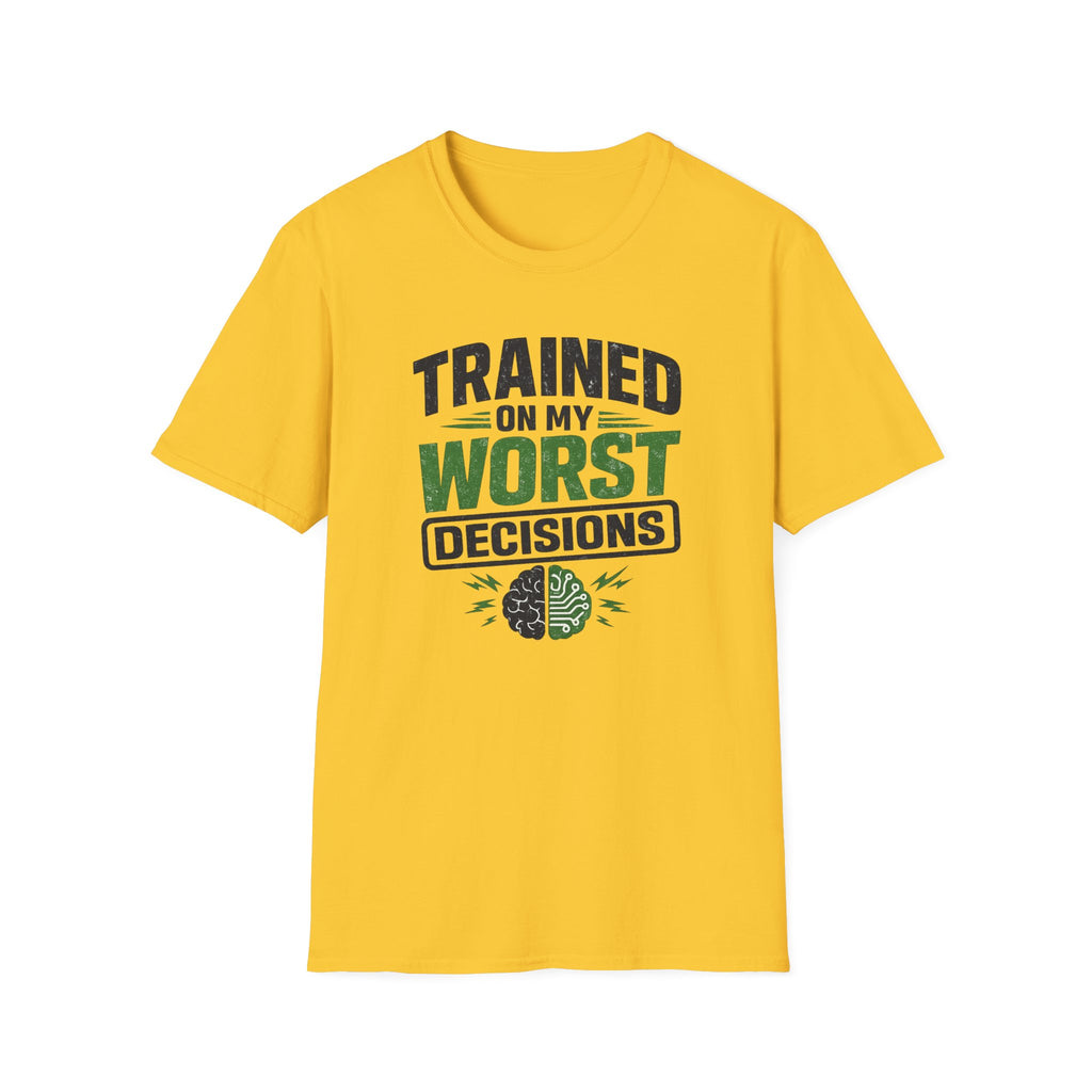 T-Shirt featuring "Trained on My Worst Decisions Fitness" AI humor design by AIronic, gallery view 32