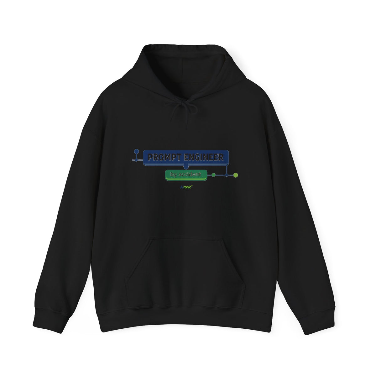 Hoodie featuring “Prompt Engineer by Accident” AI humor design by AIronic, gallery view 2