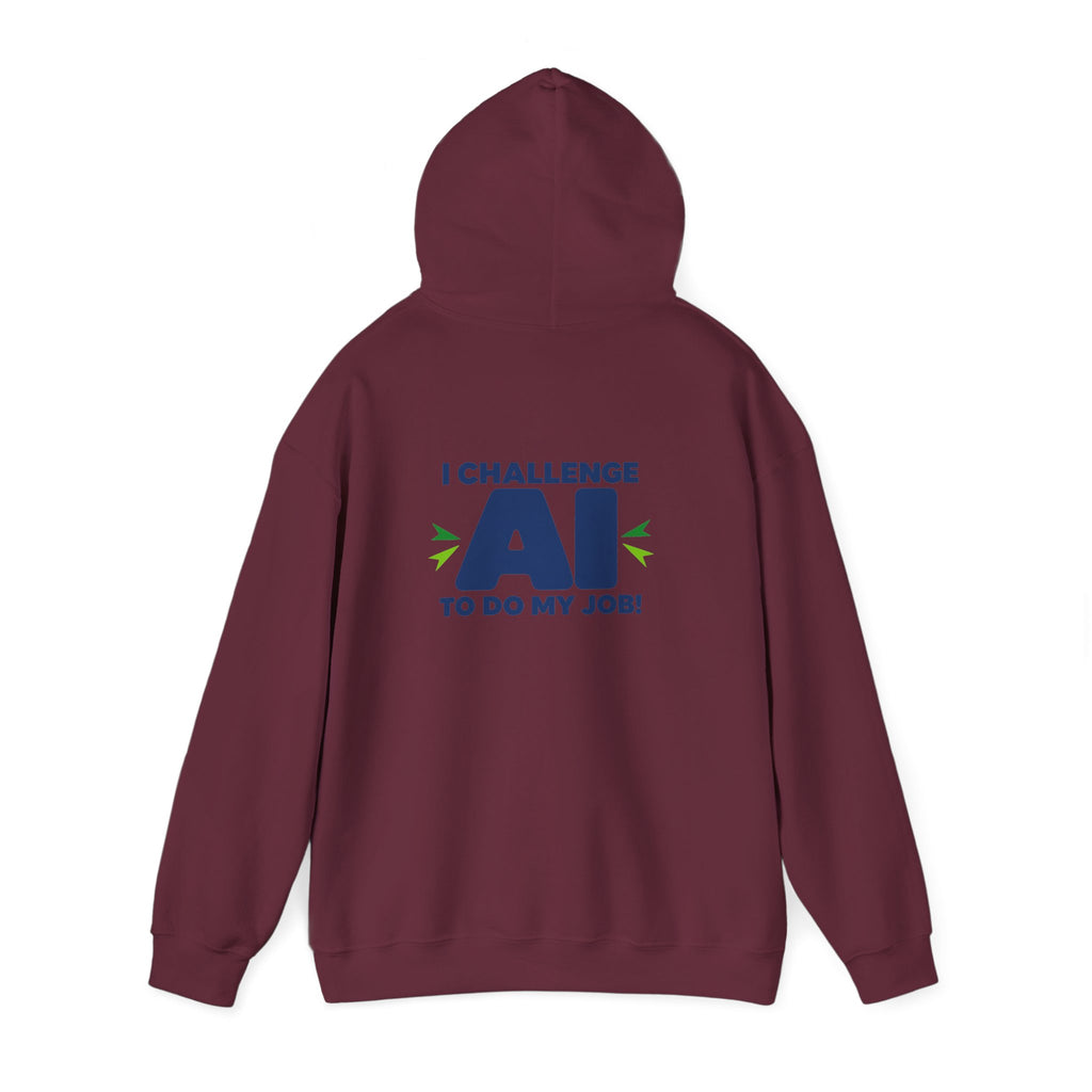 Hoodie featuring "I Challenge AI to Do My Job" by AIronic, product view 24