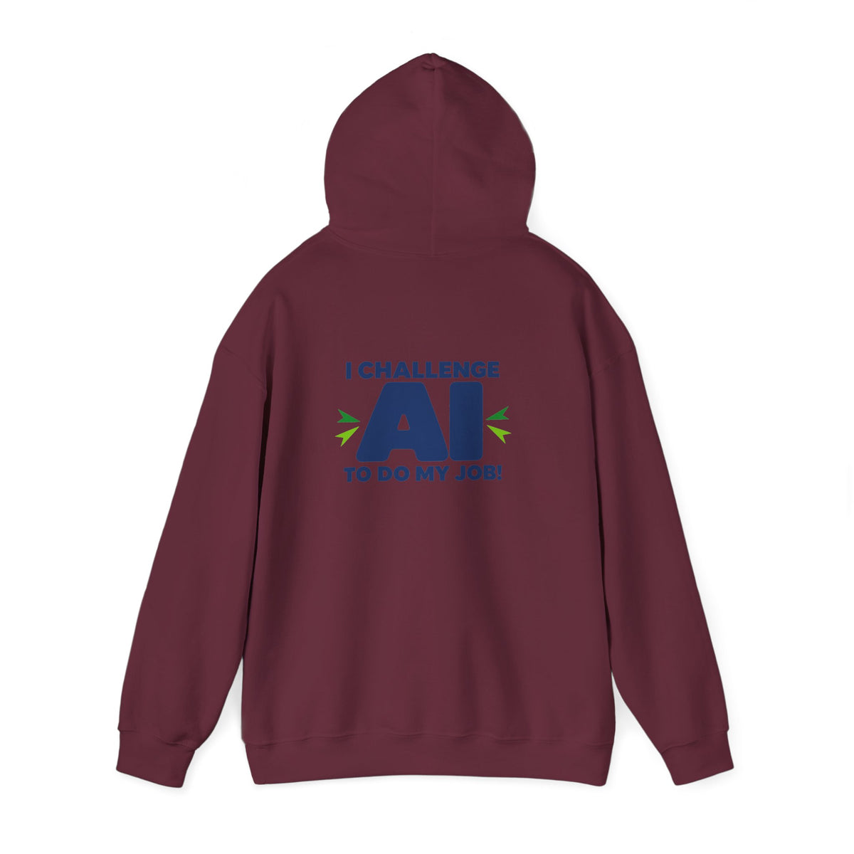 Hoodie featuring "I Challenge AI to Do My Job" by AIronic, product view 24