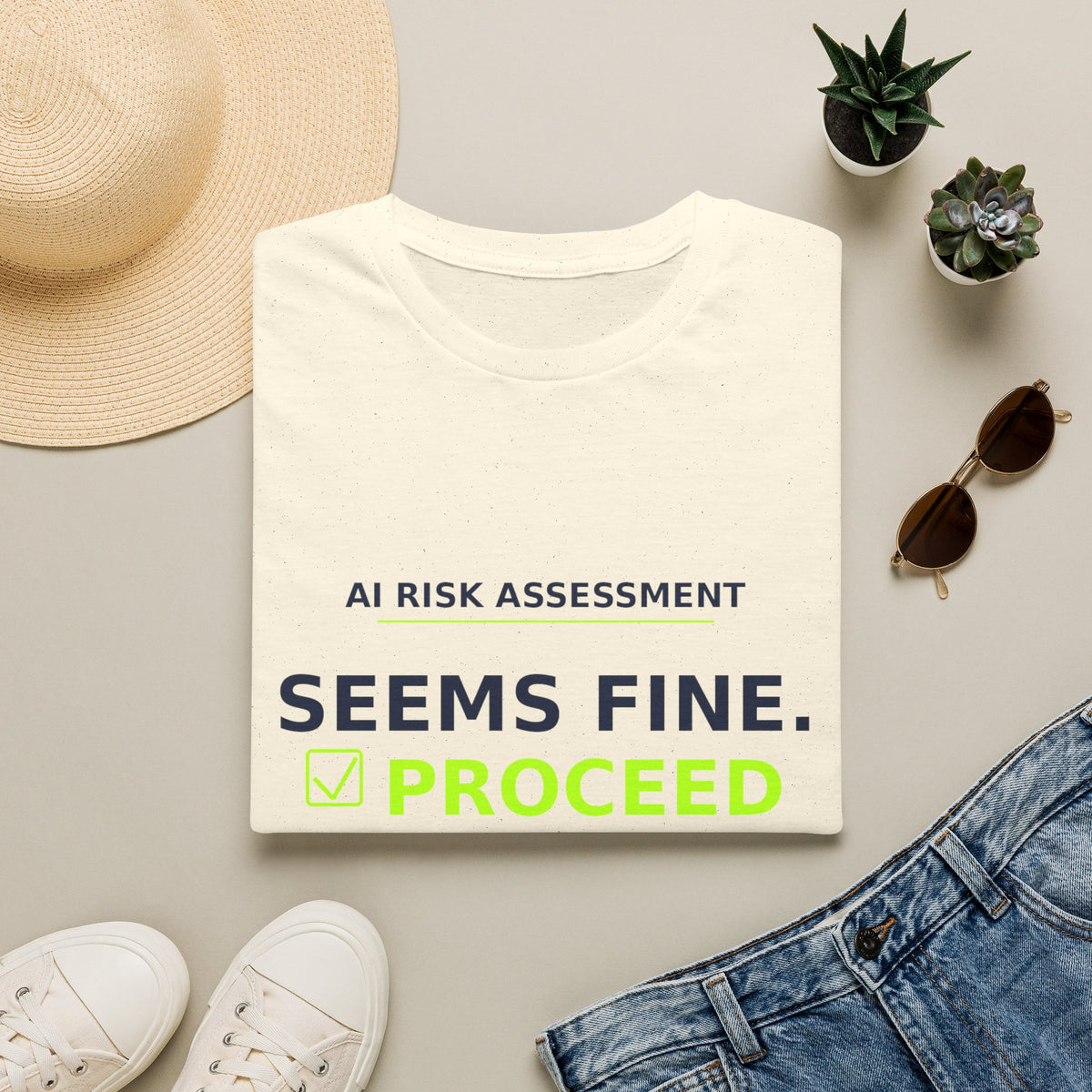 Seems Fine. Proceed T-Shirt | AIronic | AI Humor
