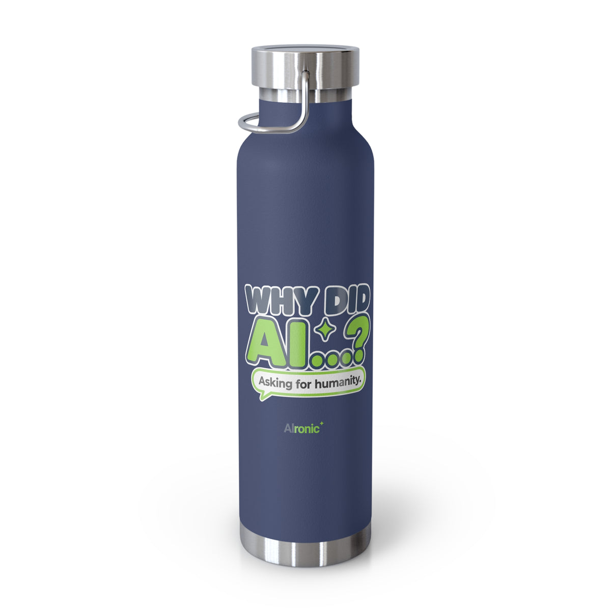 Pebble Blue water bottle featuring “Why did AI...?” AI humor design by AIronic, catalog view 4