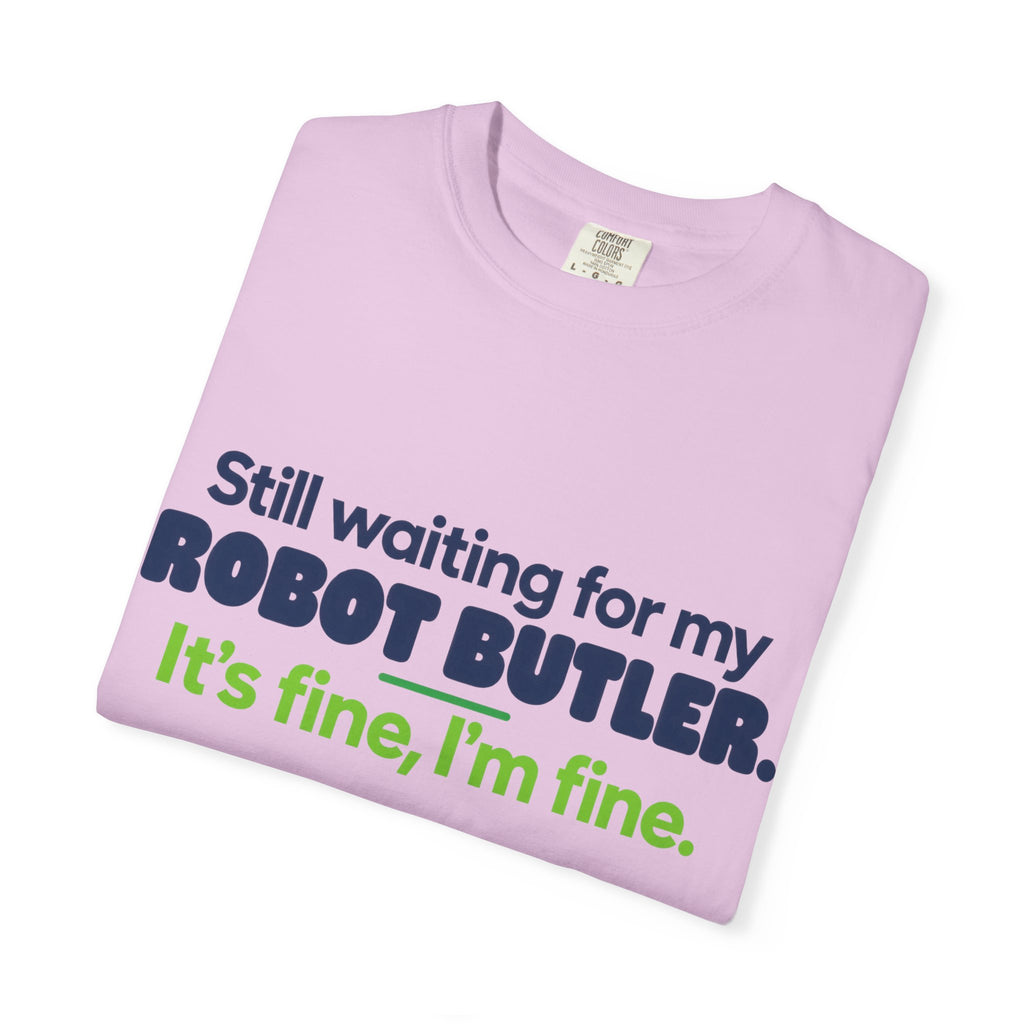 Still Waiting for My Robot Butler T-Shirt — Funny Tech Humor Tee