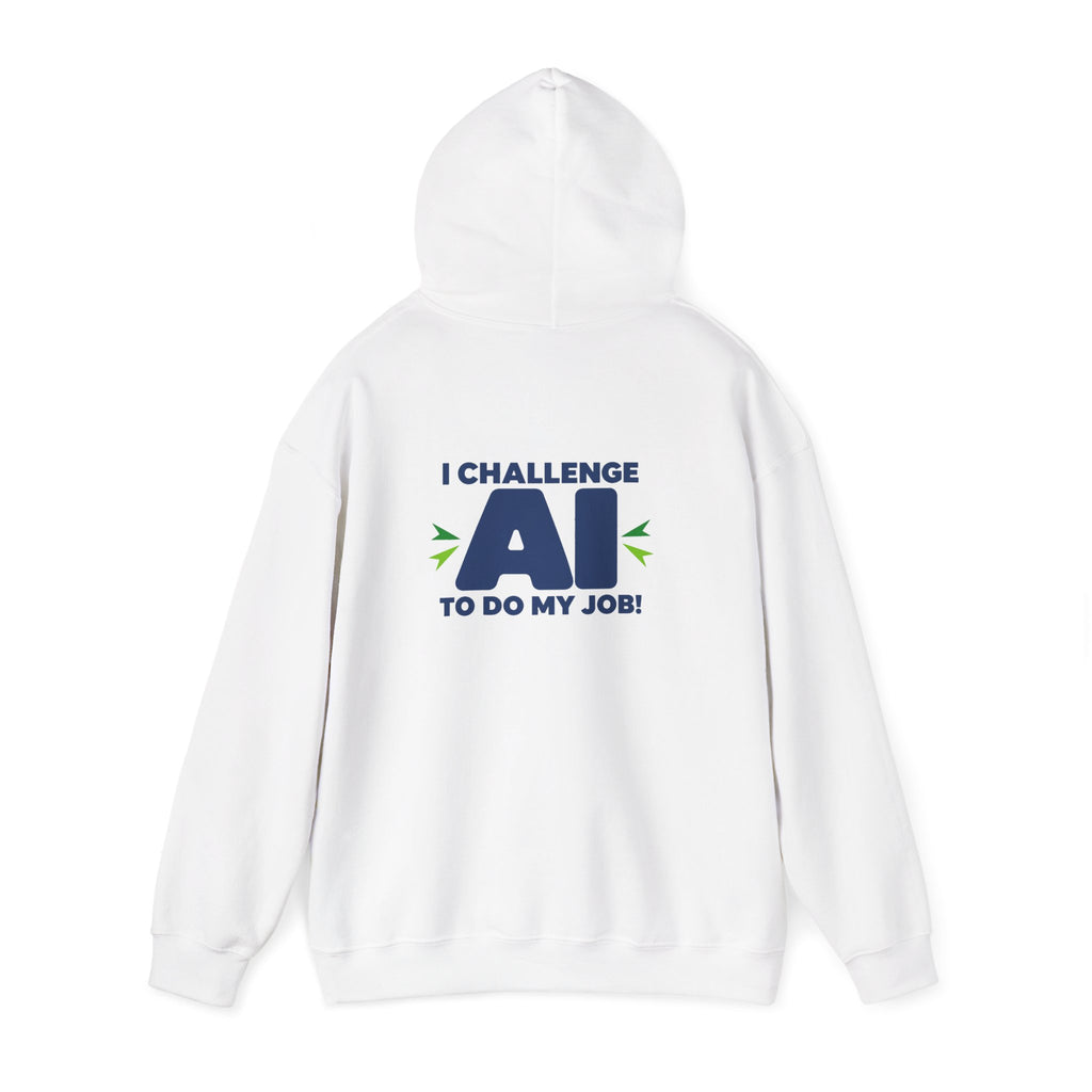 Hoodie featuring "I Challenge AI to Do My Job" by AIronic, product view 11